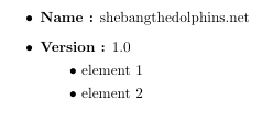 Exemple de liste à puces imbriquée dans LaTeX montrant une liste principale avec des sous-rubriques pour le nom et les détails de la version.