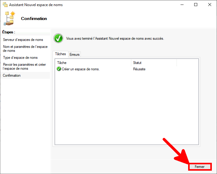 Capture d'écran de l'assistant « Nouvel espace de nommage » montrant la page de confirmation avec le bouton « Fermer » en surbrillance après la création réussie de l'espace de nommage.