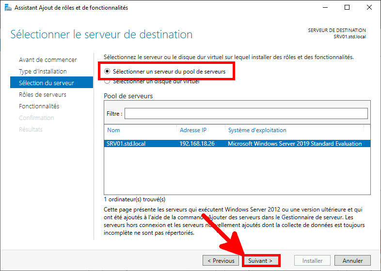 Capture d'écran de l'assistant d'ajout de rôles et de fonctionnalités avec l'option « Select a server from the server pool » sélectionnée et le bouton « Next » en surbrillance.