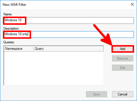 Creating a new WMI filter for Windows 10 in Group Policy Management Console, showing fields for name, description, and the option to add queries